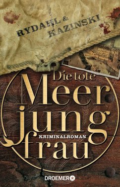 Die tote Meerjungfrau (eBook, ePUB) - Rydahl, Thomas; Kazinski, A. J.