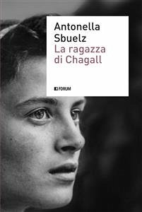 La ragazza di Chagall (eBook, ePUB) - Sbuelz, Antonella