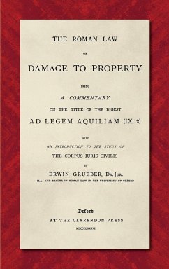 The Roman Law of Damage to Property (1886)