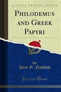 Philodemus and Greek Papyri (eBook, PDF) - G. Naiditch, Paul