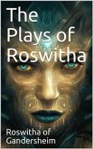 The Plays of Roswitha (eBook, PDF)