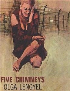 Five Chimneys: The Story of Auschwitz (eBook, ePUB) - Lengyel, Olga