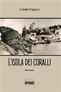 L'isola dei coralli (eBook, ePUB) - Pagano, Catello