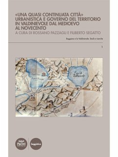 «Una quasi continuata città» (eBook, ePUB) - Pazzagli, Rossano; Segatto, Filiberto