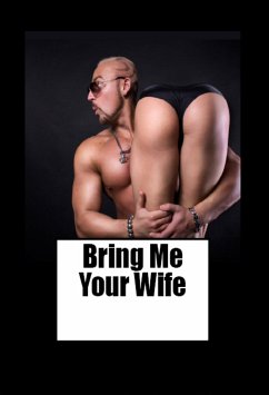 Bring Me Your Wife (eBook, ePUB) - Birch, Barbara