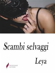 Scambi selvaggi (eBook, ePUB) - Leya