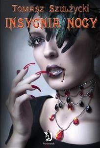 Insygnia nocy (eBook, ePUB) - Szulżycki, Tomasz