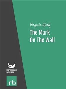 The Mark On The Wall (Audio-eBook) (eBook, ePUB) - Virginia; Woolf