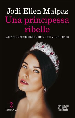 Una principessa ribelle (eBook, ePUB) - Ellen Malpas, Jodi