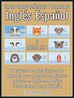 3 - Animales I - Flash Cards Imágenes y Palabras Inglés Español (eBook, ePUB) - Words Books, First