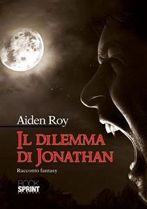 Il dilemma di Jonathan (eBook, ePUB) - Roy, Aiden