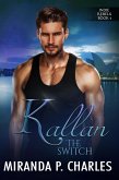 Kallan: The Switch (Indie Rebels, #4) (eBook, ePUB)