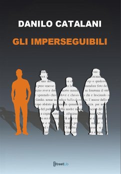 Gli Imperseguibili (eBook, ePUB) - Catalani, Danilo