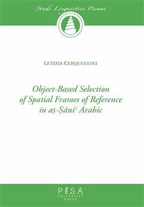 Object-based selection of spatial frames of reference in aṣ-Ṣāniˁ Arabic (eBook, PDF) - Cerqueglini, Letizia
