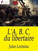 L'A. B. C. du libertaire (eBook, ePUB)
