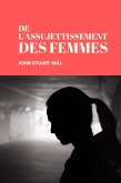 De l'assujettissement des Femmes (eBook, ePUB)