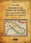 Fasano e la terra di puglia nella storia del regno di Napoli (eBook, ePUB)