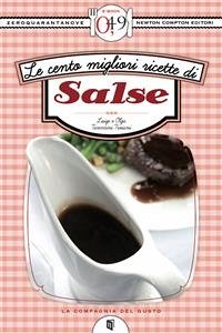 Le cento migliori ricette di salse (eBook, ePUB) - e Olga Tarentini Troiani, Luigi