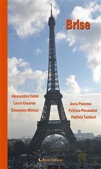 Brise (eBook, ePUB) - Caimi, Alessandro; Cesareo, Laura; Minisci, Emanuela; Palermo, Anna; Pierandrei, Patrizia; Tamburi, Patrizia