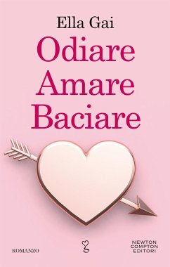 Odiare amare baciare (eBook, ePUB) - Gai, Ella