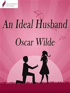 An ideal husband (eBook, ePUB) - Wilde, Oscar