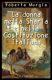 La donna nella Sharia e nella Costituzione italiana (eBook, ePUB) - Murgia, Roberta