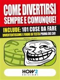 COME DIVERTIRSI SEMPRE E COMUNQUE! Vol. 2 (eBook, ePUB)
