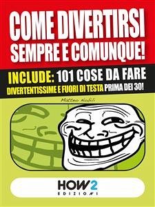 COME DIVERTIRSI SEMPRE E COMUNQUE! Vol. 2 (eBook, ePUB) - Nobili, Matteo