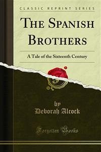 The Spanish Brothers (eBook, PDF) - Alcock, Deborah