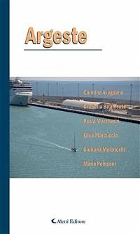 Argeste (eBook, ePUB) - Avagliano, Carmine; Briamonte, Graziella; Marchesin, Paola; Marcucci, Elisa; Meloncelli, Giuliana; Pomponi, Mario