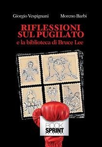 Riflessioni sul pugilato (eBook, ePUB) - Vespignani Moreno Barbi, Giorgio