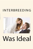 Interbreeding Was Ideal: Taboo Brother-Sister Erotica (eBook, ePUB)