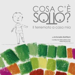 Cosa c'è sotto? Il terremoto a casa mia (eBook, PDF) - Battilani, Antonella