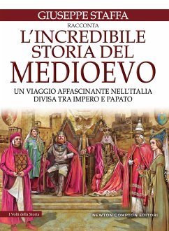 L'incredibile storia del Medioevo (eBook, ePUB) - Staffa, Giuseppe