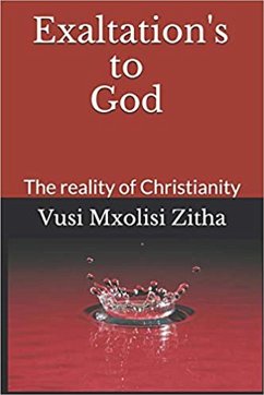 Exaltation's to God (eBook, ePUB) - Mxolisi Zitha, Vusi