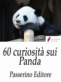 60 curiosità sui Panda (eBook, ePUB)