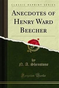 Anecdotes of Henry Ward Beecher (eBook, PDF) - A. Shenstone, N.