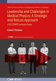 Leadership and Challenges in Medical Physics: A Strategic and Robust Approach (eBook, ePUB)
