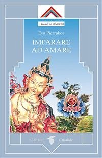 Imparare ad amare (eBook, ePUB) - Pierrakos, Eva