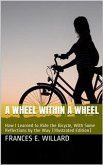 A Wheel Within a Wheel / How I Learned to Ride the Bicycle (eBook, PDF)