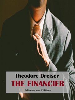 The Financier (eBook, ePUB) - Dreiser, Theodore