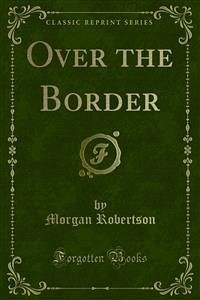 Over the Border (eBook, PDF) - Robertson, Morgan