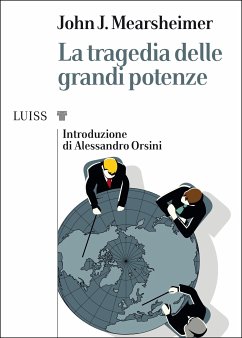 La tragedia delle grandi potenze (eBook, ePUB) - J. Mearsheimer, John