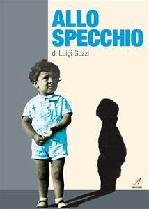 Allo specchio (eBook, ePUB) - Gozzi, Luigi