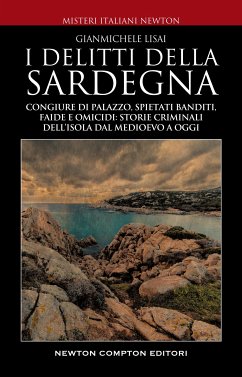 I delitti della Sardegna (eBook, ePUB) - Lisai, Gianmichele