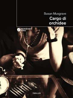 Cargo di orchidee (eBook, ePUB) - Musgrave, Susan