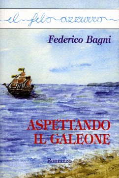 Aspettando il galeone (eBook, ePUB) - Bagni, Federico