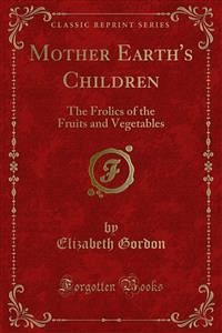 Mother Earth's Children (eBook, PDF) - Gordon, Elizabeth