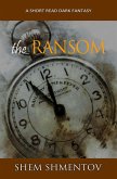 The Ransom: a Short Read Dark Fantasy (eBook, ePUB)