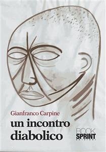 Un incontro diabolico (eBook, ePUB) - Carpine, Gianfranco